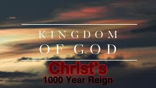 Christ's Coming 1,000 Year Reign On Earth