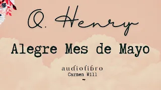 El Alegre mes de Mayo | O. Henry | Relato en Audio