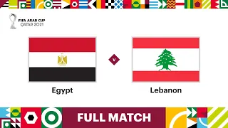 Egypt v Lebanon | FIFA Arab Cup Qatar 2021 | Full Match