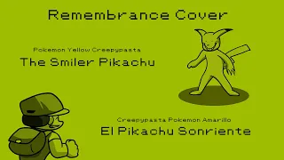 Remembrance Cover - Pokemon Yellow Creepypasta [The Smiler Pikachu]