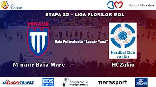 Minaur - HC Zalau | Liga Florilor MOL - etapa 25 - handbal feminin