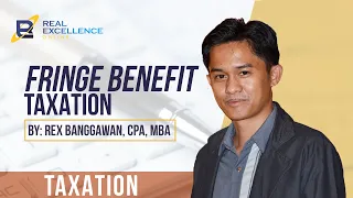 Fringe Benefit Taxation by Prof Rex Banggawan