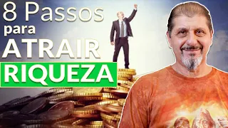 8 PASSOS PARA ATRAIR RIQUEZA! A ORIGEM DA LEI DA ATRAÇÃO - COMO OS ANCESTRAIS USAVAM | XV#242