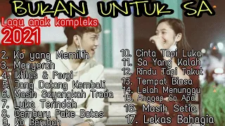 BUKAN UNTUK SA | FULL ALBUM LAGU ANAK KOMPLEKS | LAGU TIMUR TERBARU | VIRAL 2021