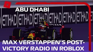 Max Verstappen's Cooldown Lap Post-Victory Radio In Abu Dhabi But Is Roblox