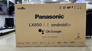 Panasonic 55LX850DX 2022 55 inch Android TV Unboxing