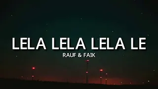 Lela Lela Lela | Slowed and Reverb | Rauf & Faik |