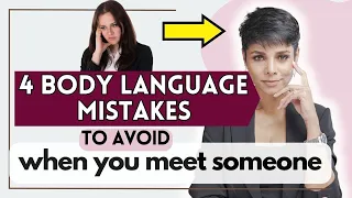 4 Body Language Mistakes To Avoid Before Meeting Someone