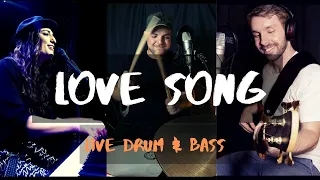 LOVE SONG - Sara Bareilles - LIVE DRUM & BASS COVER