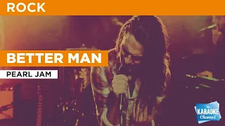 Better Man : Pearl Jam | Karaoke with Lyrics