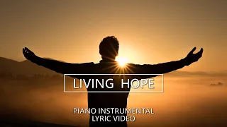 Living Hope - Piano Instrumental Cover with Lyrics - Phil Wickham - Bethel Music - Church Music