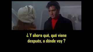 ELVIS PRESLEY - What now, what next, where to ( con subtitulos español ) BEST SOUND