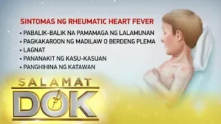 Salamat Dok: Causes and symptoms of rheumatic heart fever