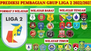 Pembagian Grup Liga 2 2022/2023 Dengan Format 3 Wilayah