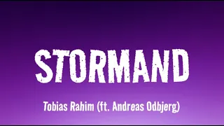 Stormand - Tobias Rahim (ft. Andreas Odbjerg) [LYRICS]