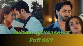 Deewangi Season 2 | OST | Deewangi Full OST | Sahir Ali Bagga | Danish Taimoor @HarPalGeoOfficial