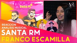 Santa RM feat Franco Escamilla - Mucho para mi | REACCIÓN Y ANÁLISIS MUSICAL | Vocal Coach Reacciona