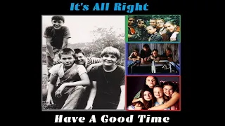 It's All Right [Have A Good Time]