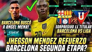 JHEGSON MENDEZ REFUERZO de BARCELONA?TREMENDA NOTICIA 11 TITULAR BARCELONA VS LIGA! BSC busco a MENA