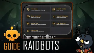 #Guide : Comment utiliser Raidbots !