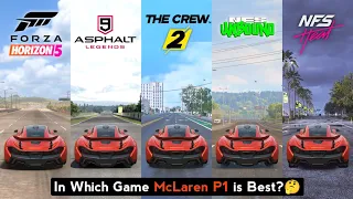 McLaren P1 Comparison in The Crew 2, Forza Horizon 4, NFS Unbound, Asphalt 9, Forza Horizon 5 & Heat