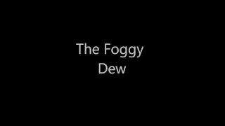 The Foggy Dew - Dubliners (lyrics)