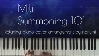 Mili - Summoning 101 / Relaxing piano cover arrangement by narumi ピアノカバー