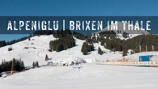 Alpeniglu Wochenende in Brixen im Thale