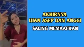 AKHIRNYA UJANG ASEP DAN  ANGGI  SALING MEMAAFKAN #anggikofficial