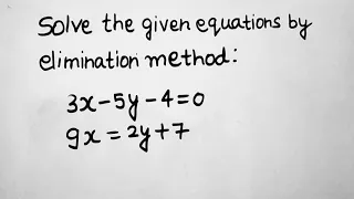 Solve 3x-5y-4=0 and 9x=2y+7 by elimination method Class 10th Ex-3.4 Q.1(iii) (Linear Equation)