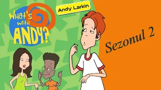 Maraton Animat - Ce-i cu Andy?  [ Sezonul 2 ]