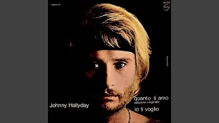 Johnny Hallyday - Quanto Ti Amo (Que Je T'Aime En Italien) [Audio HQ]