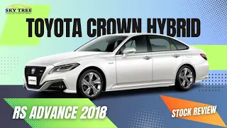 Toyota Crown RS Advance Hybrid 2018 review I Largest ready stock in BD I SKY TREE I Toyota Crown