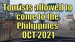 Tourists allowed to come to the Philippines. Oct 2021