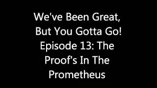 Episode 13: The Proof Is In The Prometheus