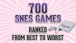700 SNES Games - Ranked from Best to Worst
