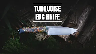 Knife Making - Very SHARP EDC Knife w/ Turquoise Handle