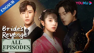 [Bride's Revenge] EP01-30 | Forced to Marry My Ex's Brother|Wei Tianhao/Qu Mengru/Dai Gaozheng|YOUKU