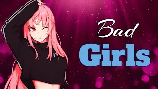 Nightcore - Bad Girls // Lyrics