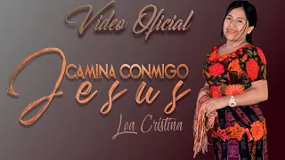 Lea Cristina - Camina Conmigo Jesús (VIDEO OFICIAL)