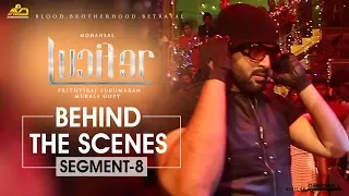 LUCIFER Behind The Scene - Segment 8 | Mohanlal | Prithviraj Sukumaran | Antony Perumbavoor