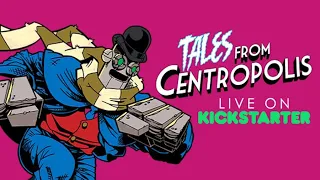 На Kickstarter идет компания по сбору средств для игры Tales from Centropolis!