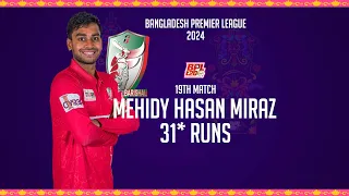 Mehidy Hasan Miraz's 31 Runs Against Khulna Tigers | 19th Match | Season 10 | BPL 2024
