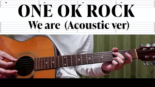 【tab譜】ONE OK ROCK / We are  (Acoustic ver) 【歌詞、和訳付き】【ギター】【弾いてみた】