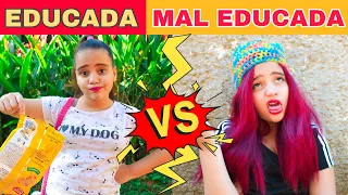 EDUCADA VS MAL EDUCADA #3