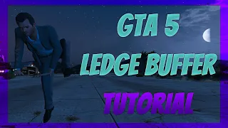 Insane GTA 5 Climbing Glitch | How to do the Ledge Buffer Glitch In GTA 5