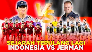 SEJARAH PERTEMUAN TIMNAS INDONESIA VS JERMAN AKAN TERULANG LAGI