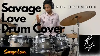 Savage Love - (Laxed Siren Beat) Jason Derulo | Jawsh 685 | Drum Cover | R D - D R U M B O X