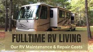 Full Time RV Living - What Our RV Has Cost Us In Repairs And Maintenance