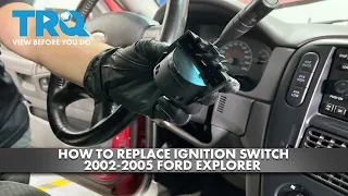 How to Replace Ignition Switch 2002-2005 Ford Explorer